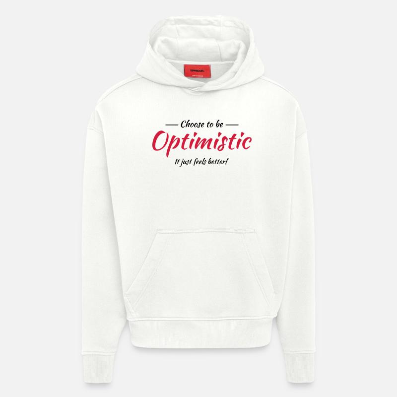 Choose to be optimistic - Hoodie- made by SPREAD  - OFF WHITE