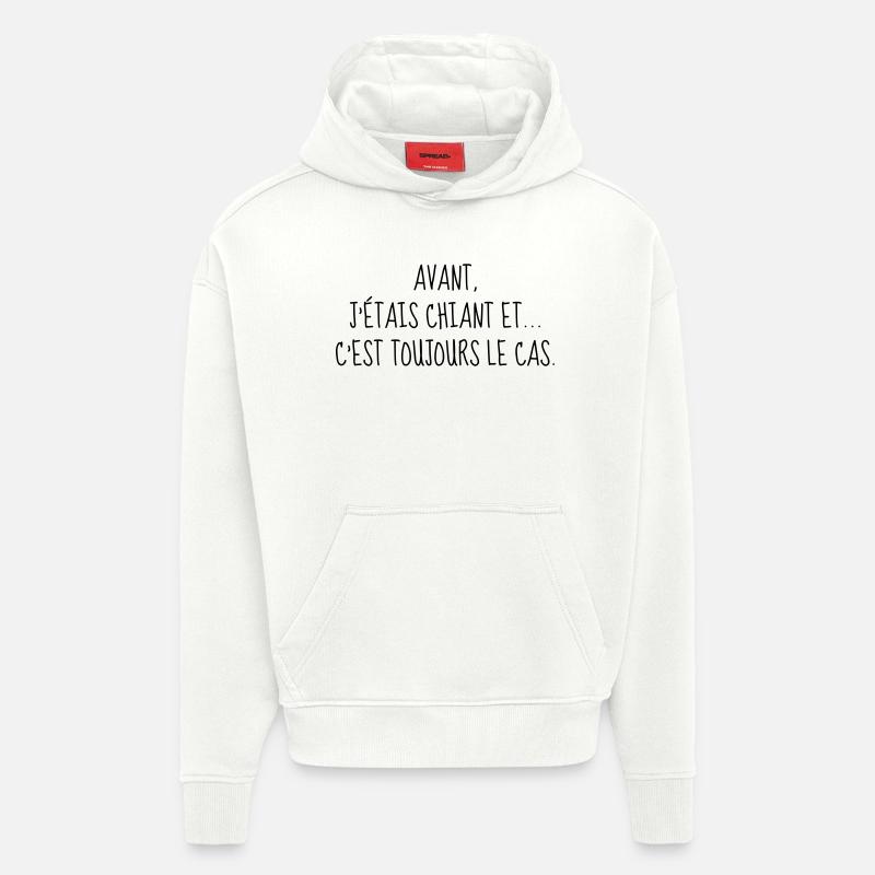 Chiant - Citation - Humour - Comique - Fun - Sweat à capuche bio épais oversize fabriqué en UE - OFF WHITE