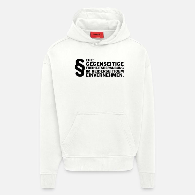 Mariage: Privation mutuelle de liberté .... - Sweat à capuche bio épais oversize fabriqué en UE - OFF WHITE
