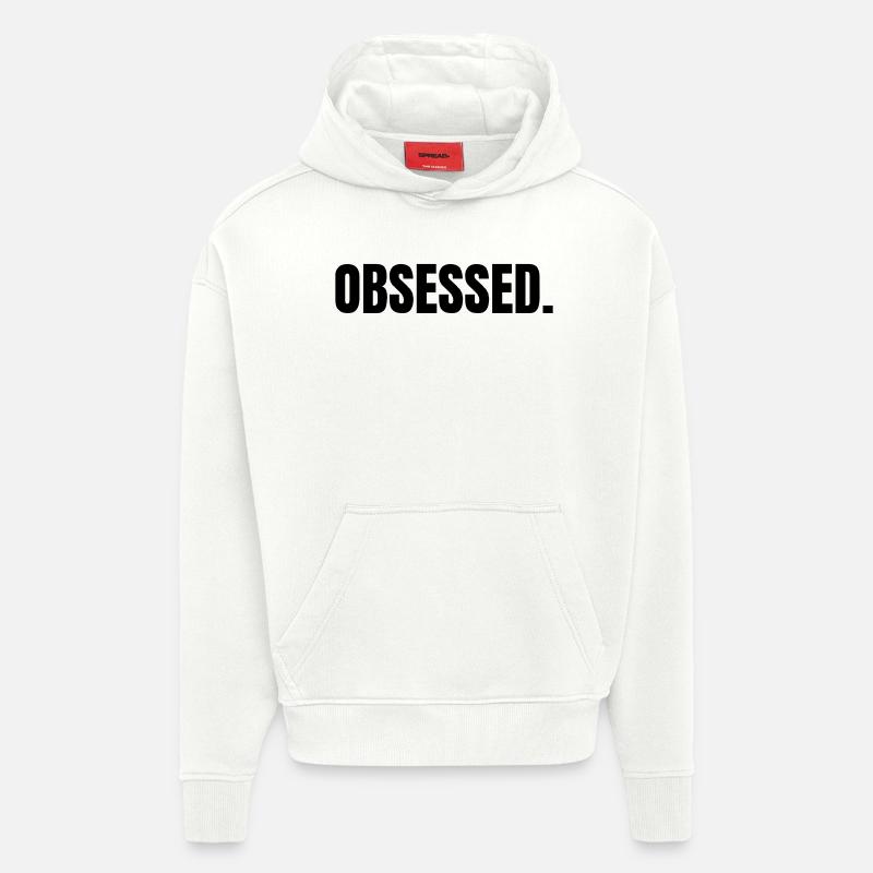 OBSESSED | Motivation Idée cadeau - Sweat à capuche bio épais oversize fabriqué en UE - OFF WHITE