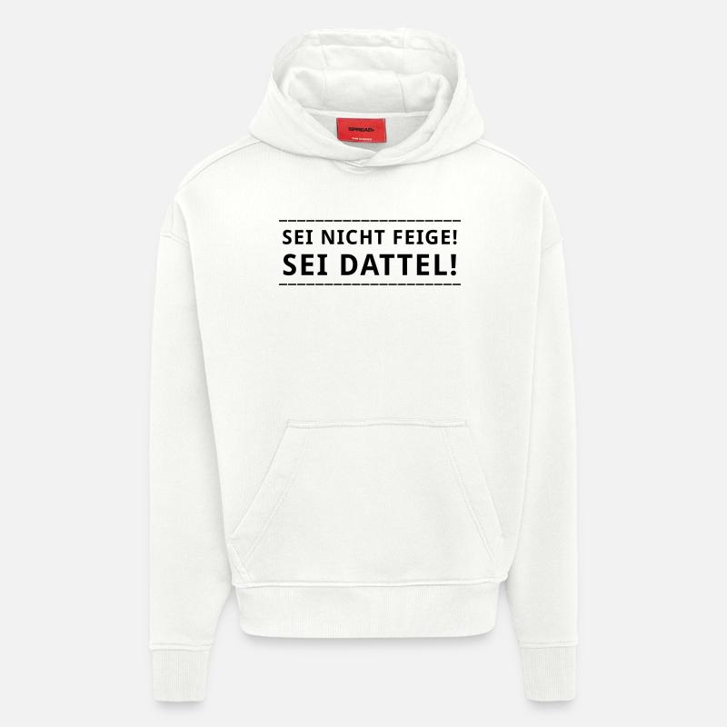 Sei nicht feige! ... - Hoodie- made by SPREAD  - OFF WHITE