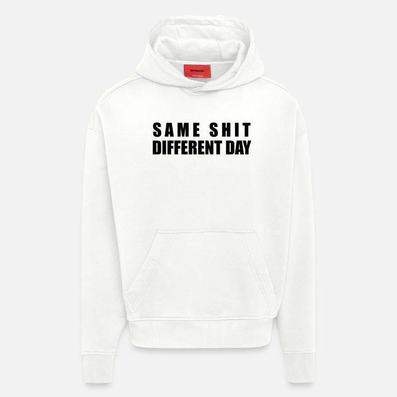 Same Shit Different Day - Hoodie- made by SPREAD  - OFF WHITE