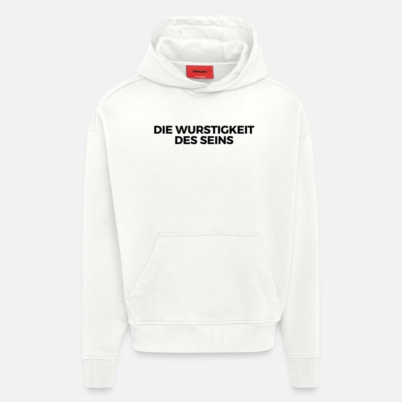 Die Wurstigkeit des Seins - Hoodie- made by SPREAD  - OFF WHITE