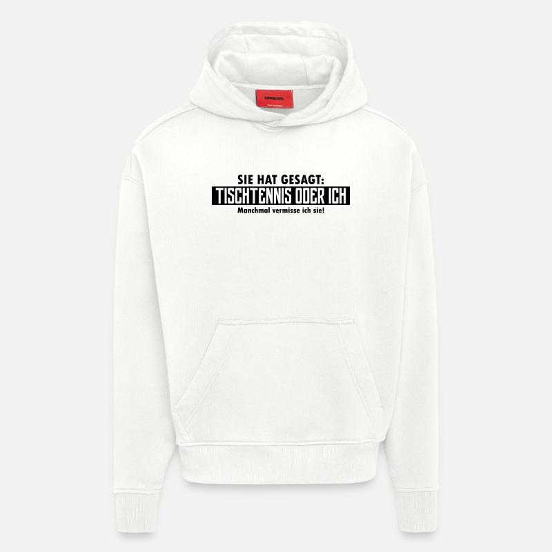 tischtennis oder ich - Hoodie- made by SPREAD  - OFF WHITE