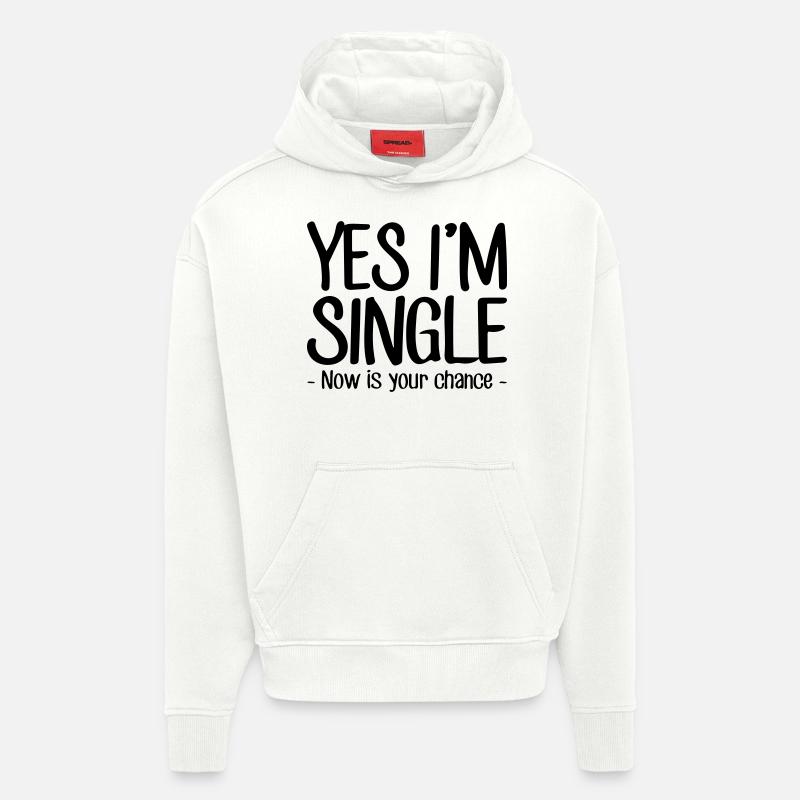 ja, ich bin Single - Hoodie- made by SPREAD  - OFF WHITE