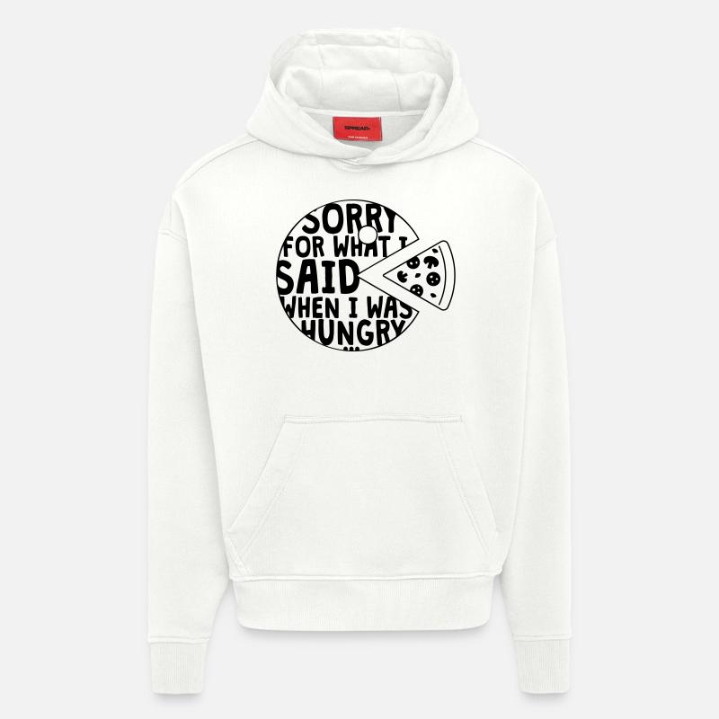 désolé pour ce que j’ai dit quand j’avais faim - Sweat à capuche bio épais oversize fabriqué en UE - OFF WHITE