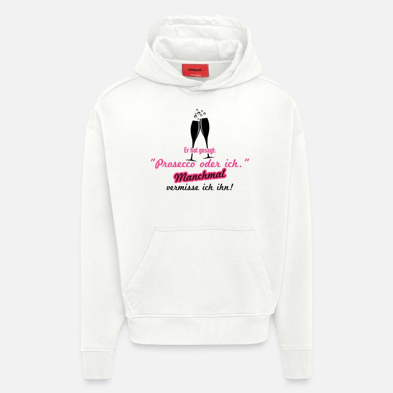 Prosecco oder ich - Hoodie- made by SPREAD  - OFF WHITE