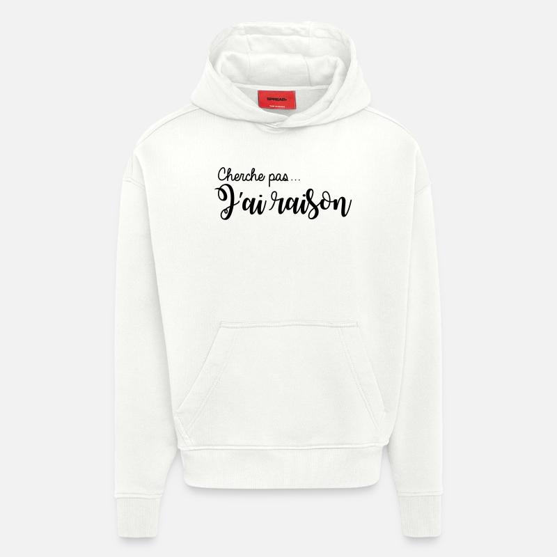 cherche pas... j'ai raison - Sweat à capuche bio épais oversize fabriqué en UE - OFF WHITE