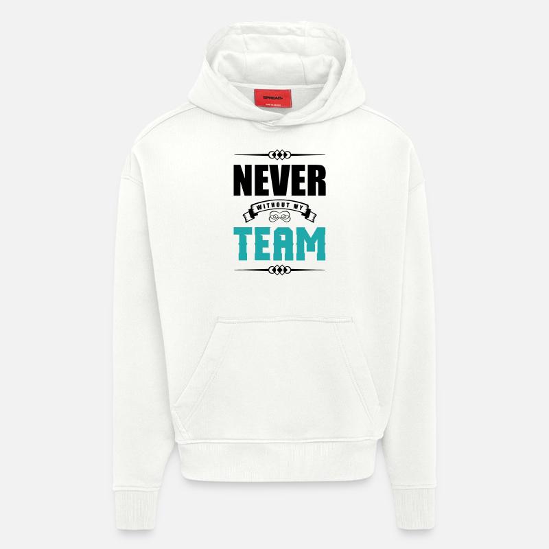 Jamais sans mon équipe 2 - Sweat à capuche bio épais oversize fabriqué en UE - OFF WHITE