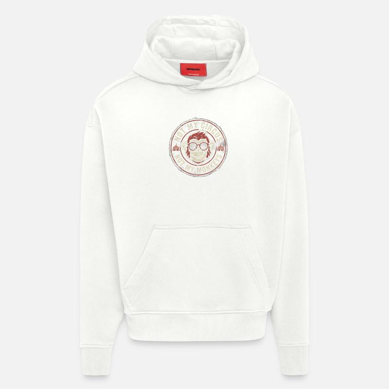 Pas mon cirque, pas mes singes - Sweat à capuche bio épais oversize fabriqué en UE - OFF WHITE