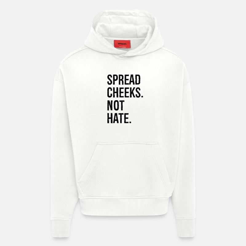 spread cheeks not hate - Hoodie- made by SPREAD  - OFF WHITE