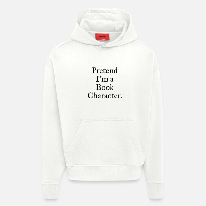 Pretend I'm A Book Character Funny Reading - Hoodie- made by SPREAD - OFF WHITE