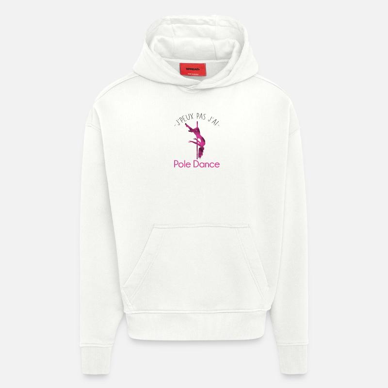 J'peux pas j'ai Pole Dance - Sweat à capuche bio épais oversize fabriqué en UE - OFF WHITE