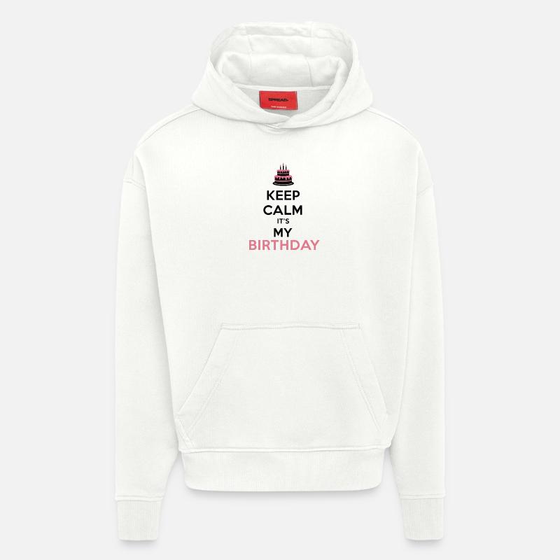 keep calm birthday - Sweat à capuche bio épais oversize fabriqué en UE - OFF WHITE