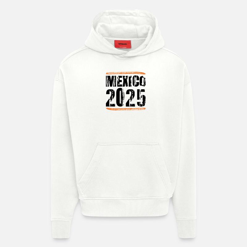 Mexiko 2025 Spruch - Hoodie- made by SPREAD  - OFF WHITE