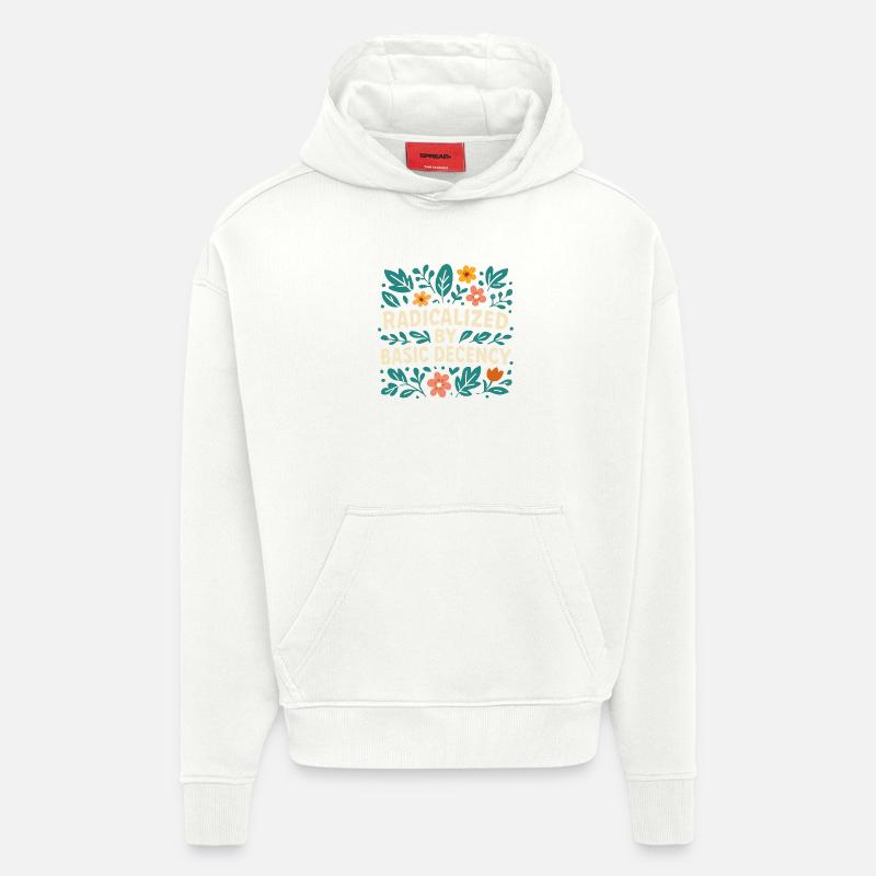 Radicalized by basic decency - Hoodie- made by SPREAD  - OFF WHITE