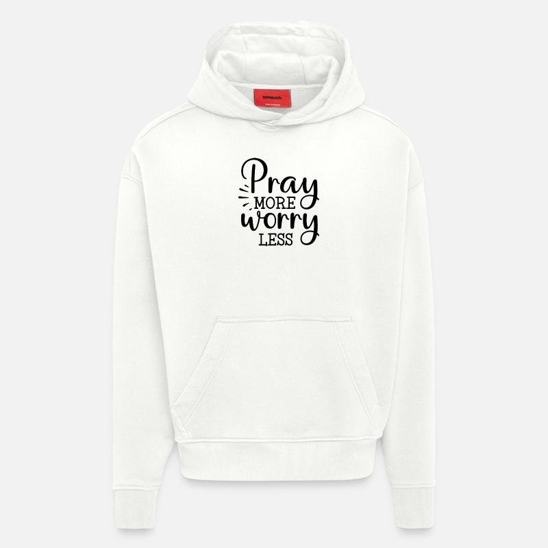 Priez plus, inquiétez-vous moins - Sweat à capuche bio épais oversize fabriqué en UE - OFF WHITE