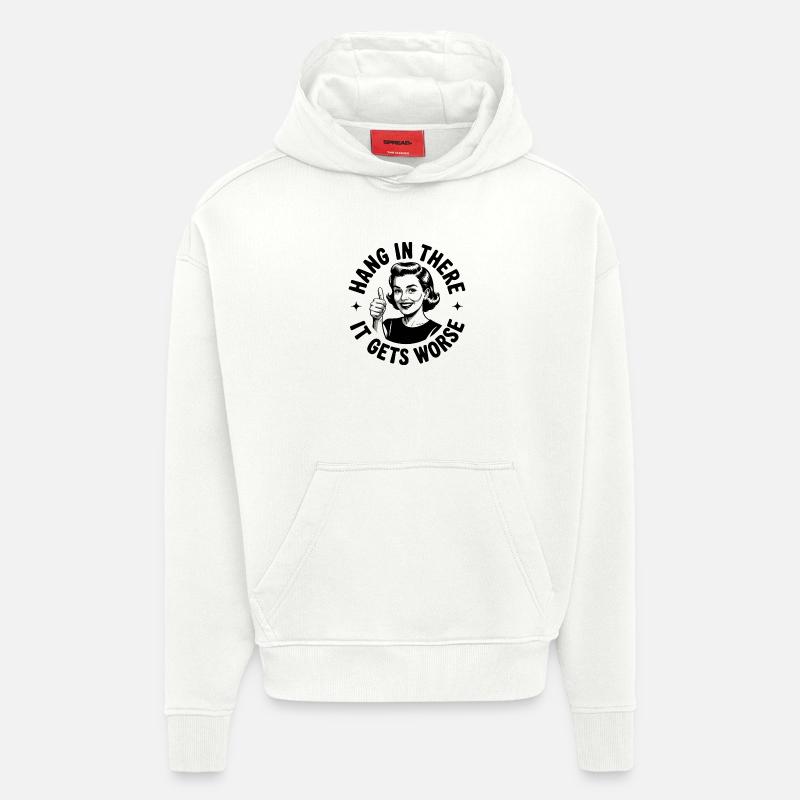 Restez à l’écoute, ça empire - Sweat à capuche bio épais oversize fabriqué en UE - OFF WHITE