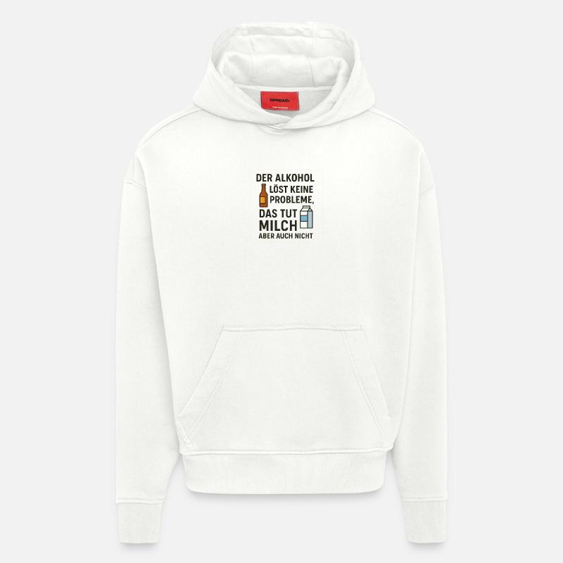 Alcohol does not solve any problems - Hoodie- made by SPREAD  - OFF WHITE