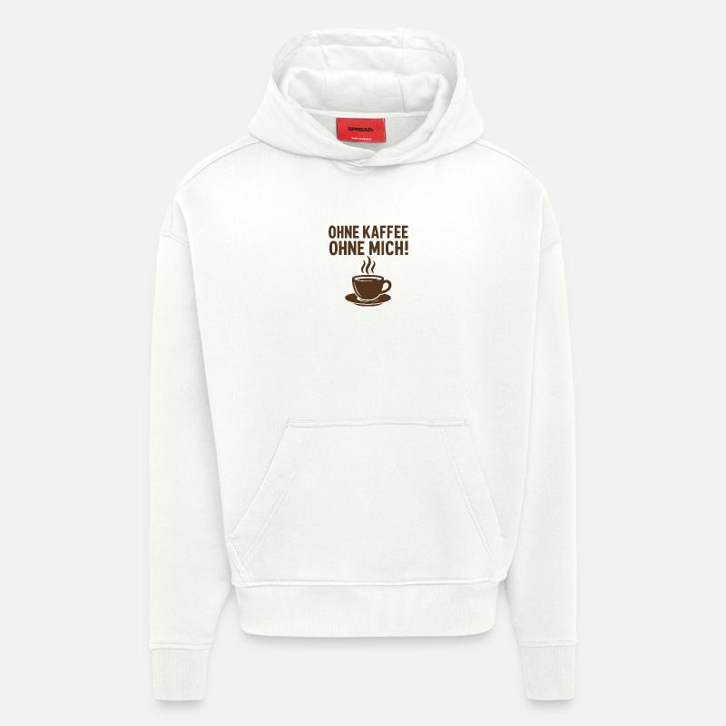 Sans CAFÉ, sans MOI ! - Sweat à capuche bio épais oversize fabriqué en UE - OFF WHITE