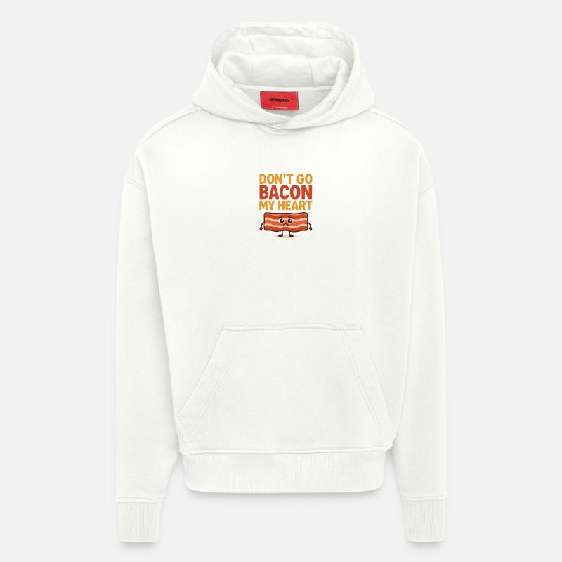 Dont go Bacon my hearth - Hoodie- made by SPREAD  - OFF WHITE
