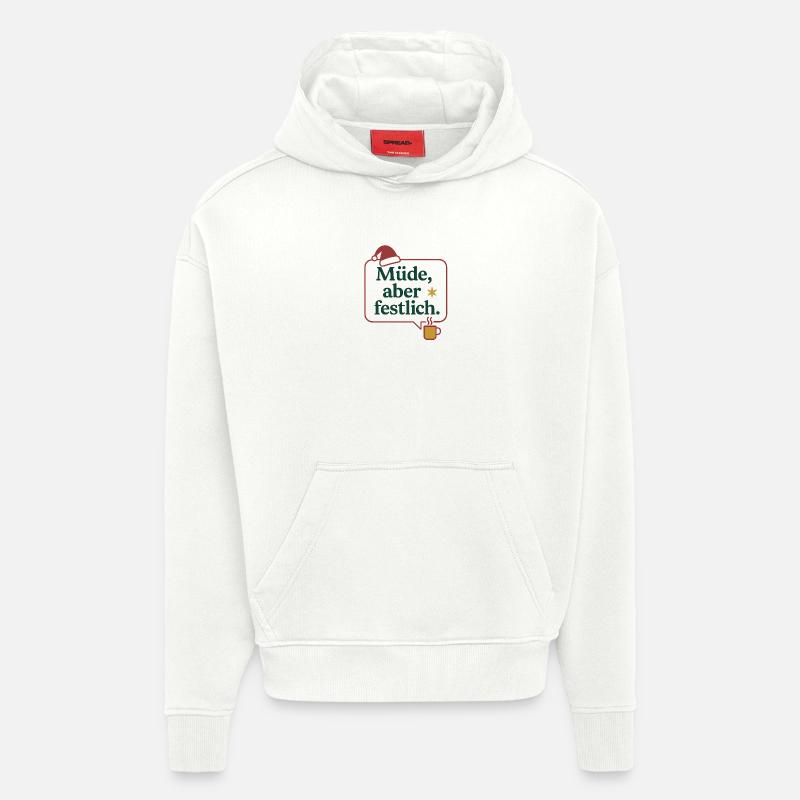 Müde, aber festlich - Hoodie- made by SPREAD  - OFF WHITE
