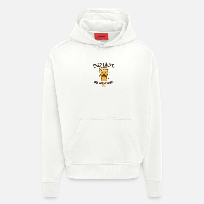Ehe? Läuft wie warmes Bier - Hoodie- made by SPREAD  - OFF WHITE