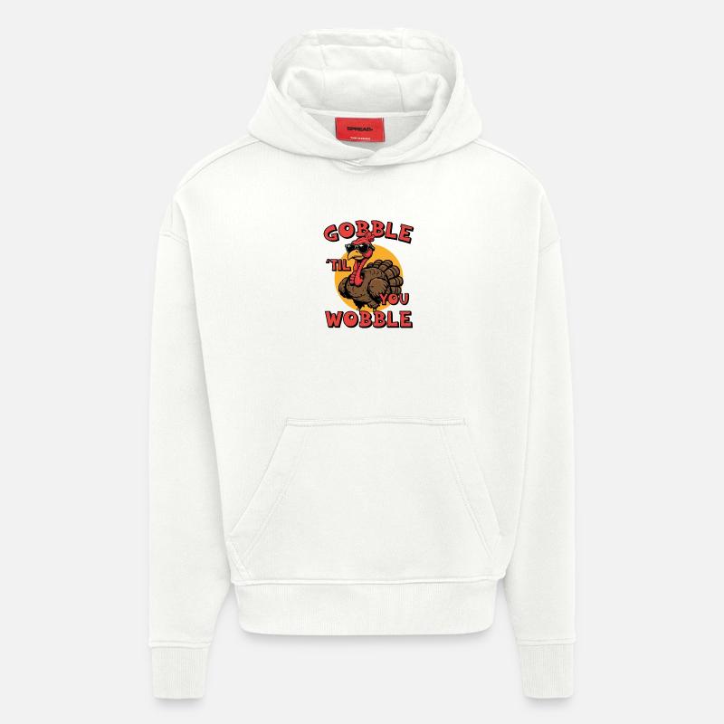 Gobble jusqu’à ce que tu vacilles - Sweat à capuche bio épais oversize fabriqué en UE - OFF WHITE