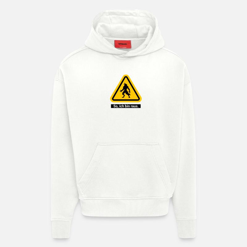 So, ich bin raus. Werwolf Warnschild - Hoodie- made by SPREAD - OFF WHITE