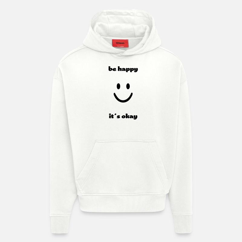 be happy it´s okay - Hoodie- made by SPREAD  - OFF WHITE