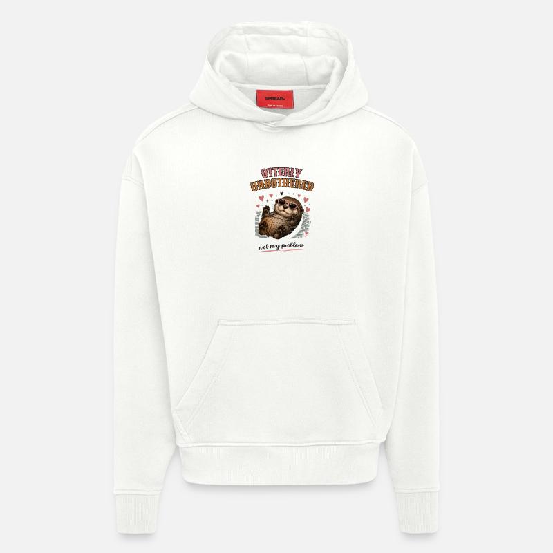 Otterly Unbothered Not My Problem - Hoodie- made by SPREAD  - OFF WHITE