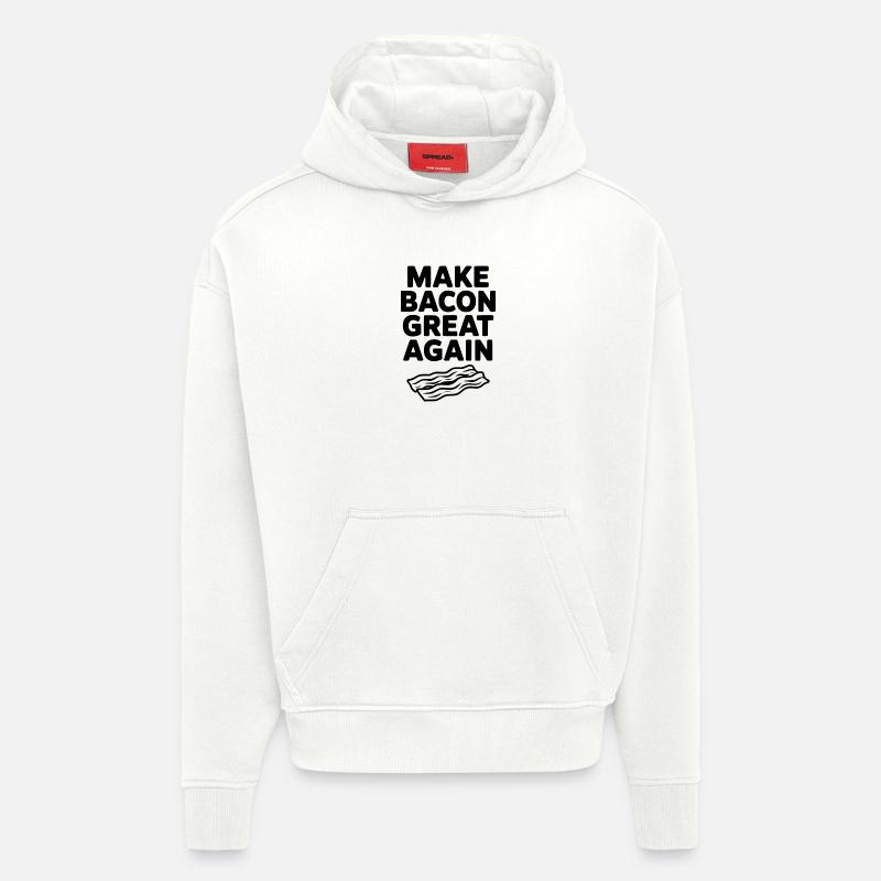 Make Bacon Great Again - Hoodie- made by SPREAD  - OFF WHITE