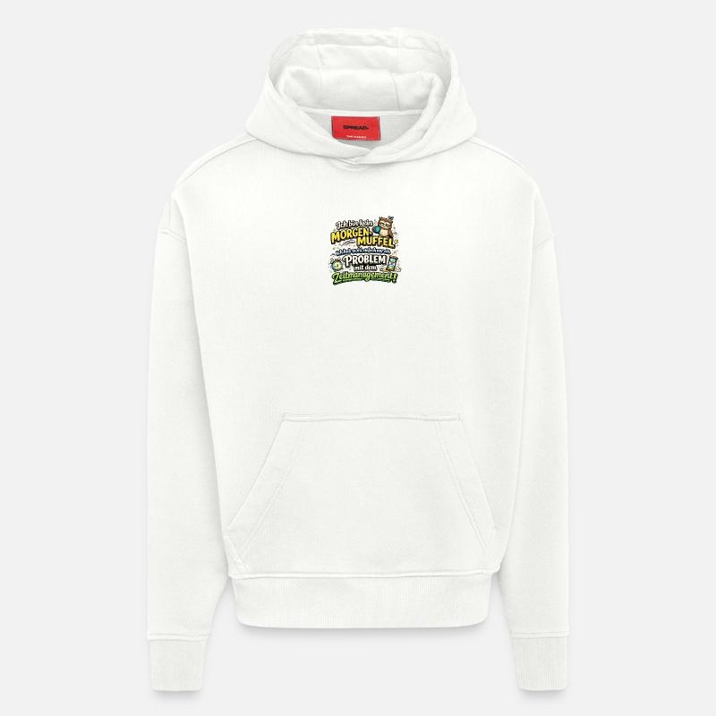 Morgenmuffel mit Zeitmanagement-Problem - Hoodie- made by SPREAD - OFF WHITE