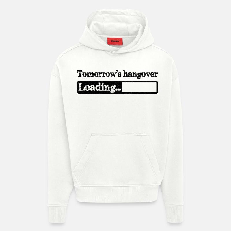 Tomorrow's hangover loading - Sweat à capuche bio épais oversize fabriqué en UE - OFF WHITE