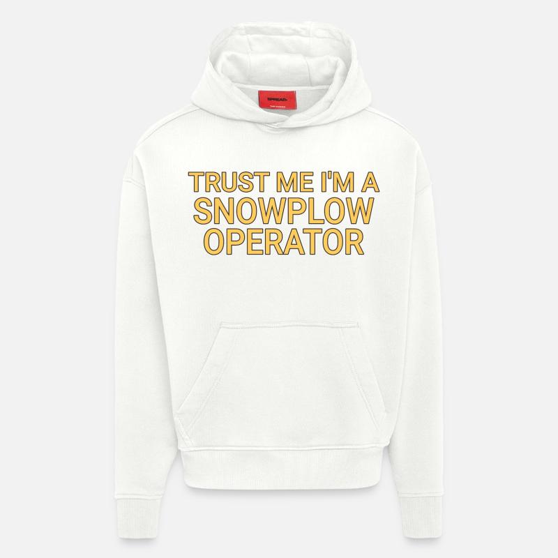 Snowplow Operator Trust Me Schneepflugfahrer - Hoodie- made by SPREAD  - OFF WHITE