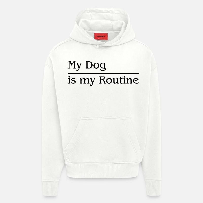 Mon chien est ma routine - Sweat à capuche bio épais oversize fabriqué en UE - OFF WHITE