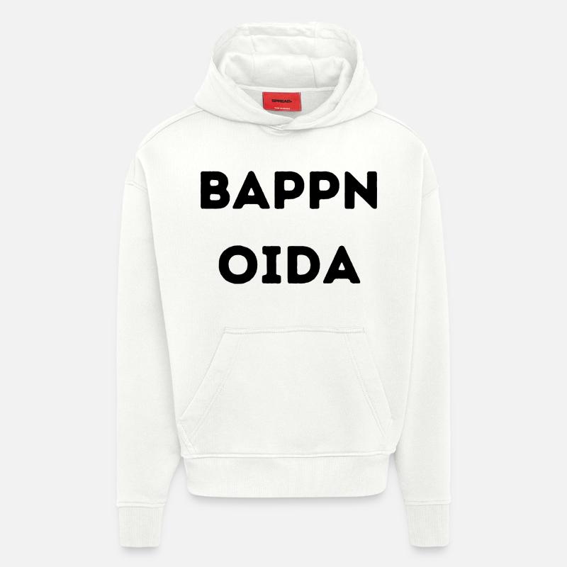 Bappn Oida - Wiener Sprüche - Hoodie- made by SPREAD  - OFF WHITE