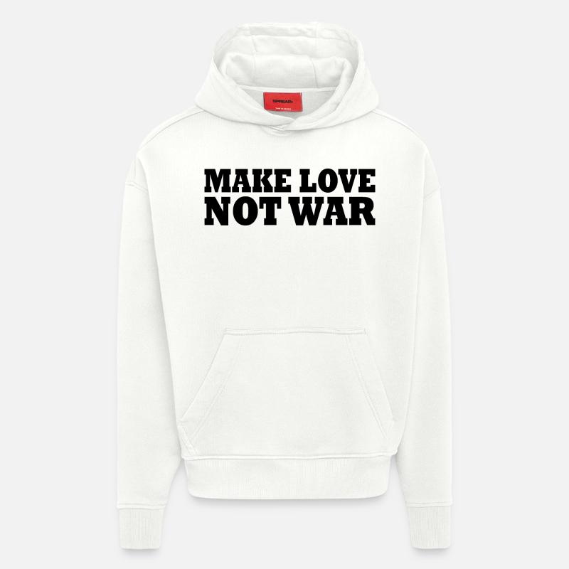 Make love not war - Sweat à capuche bio épais oversize fabriqué en UE - OFF WHITE