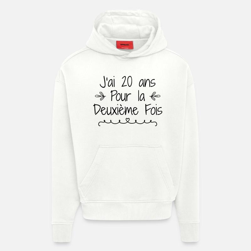 J'ai 20 ans deuxième fois - Sweat à capuche bio épais oversize fabriqué en UE - OFF WHITE