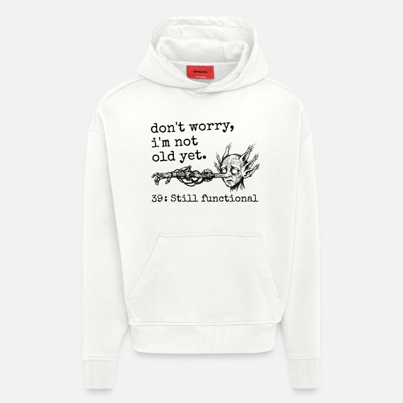 39e Anniversaire - Cadeau 39e anniversaire Humour - Sweat à capuche bio épais oversize fabriqué en UE - OFF WHITE