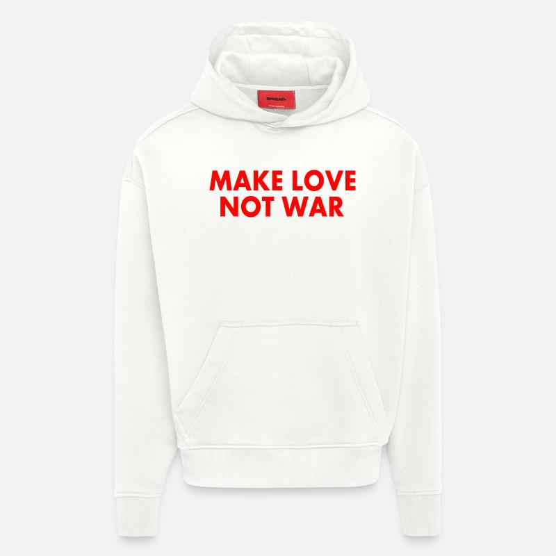 Make love not war - Sweat à capuche bio épais oversize fabriqué en UE - OFF WHITE