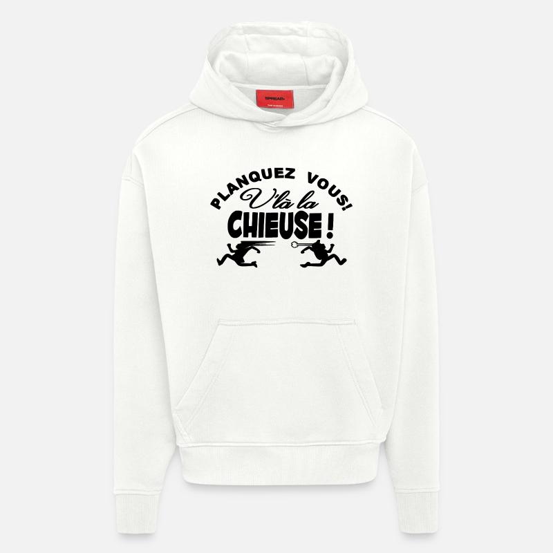 Planquez vous voilà la Chieuse Humour - Sweat à capuche bio épais oversize fabriqué en UE - OFF WHITE