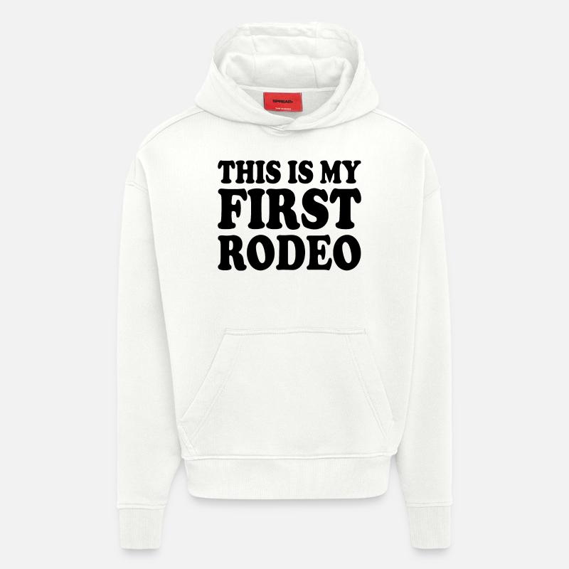 This is my first rodeo - Hoodie- made by SPREAD  - OFF WHITE