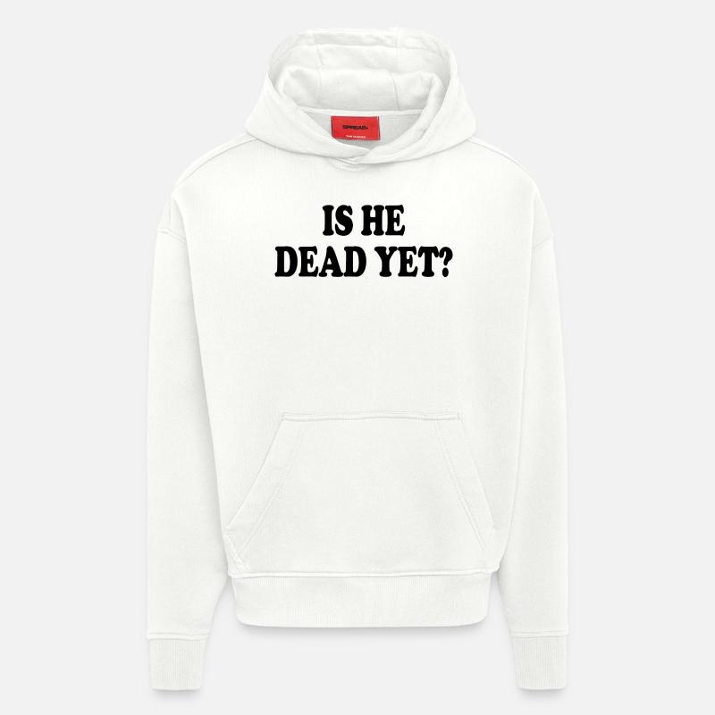 is he dead yet - Sweat à capuche bio épais oversize fabriqué en UE - OFF WHITE
