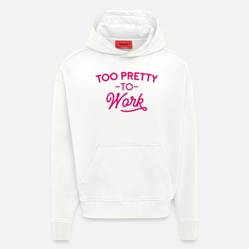 Too Pretty To Work - Sweat à capuche bio épais oversize fabriqué en UE - OFF WHITE