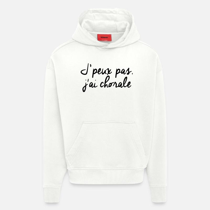 J'peux pas j'ai chorale - Sweat à capuche bio épais oversize fabriqué en UE - OFF WHITE