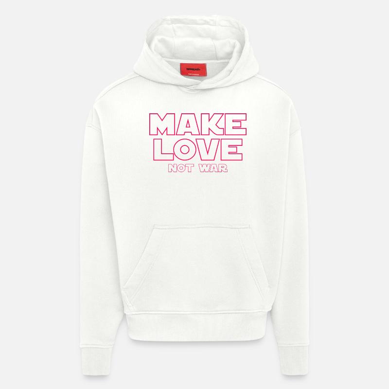 FAITES L’AMOUR, PAS LA GUERRE - Sweat à capuche bio épais oversize fabriqué en UE - OFF WHITE