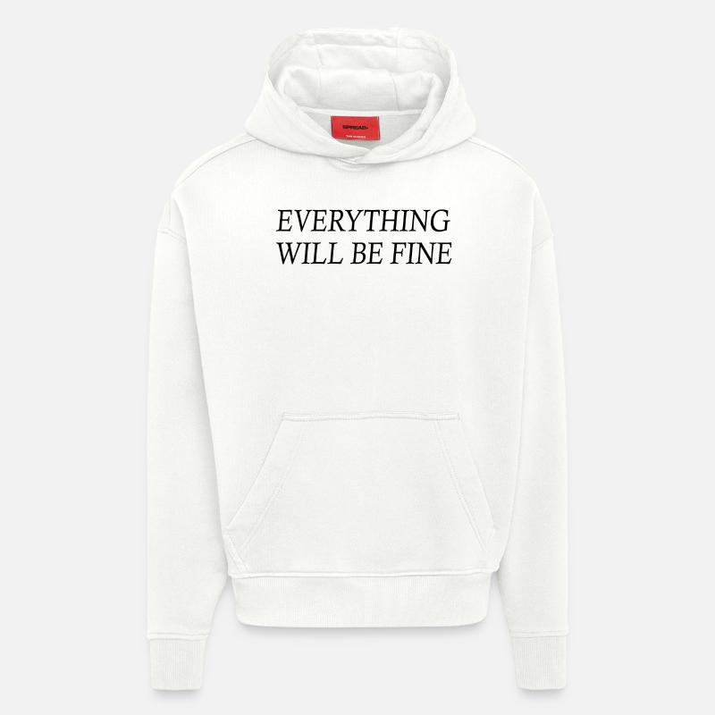 everything will be fine - Sweat à capuche bio épais oversize fabriqué en UE - OFF WHITE