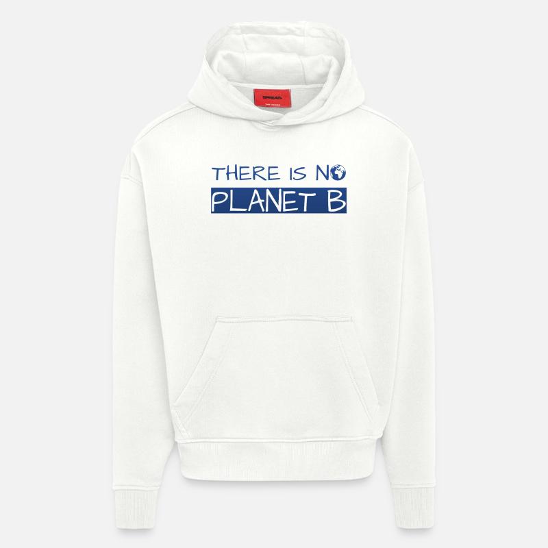 there is no planet b - Hoodie- made by SPREAD  - OFF WHITE