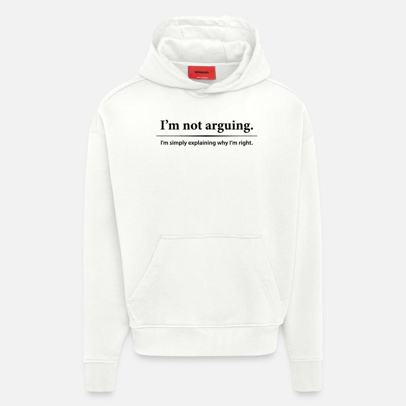I am not arguing - Sweat à capuche bio épais oversize fabriqué en UE - OFF WHITE